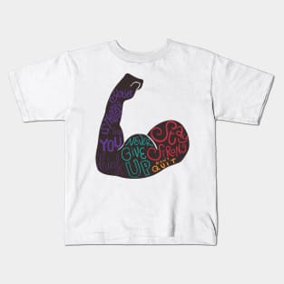 arm bicep never give up you’re stronger than you think Kids T-Shirt